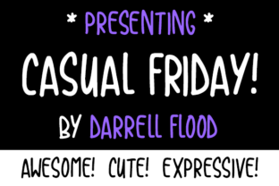 Casual Friday: The Perfect Font for Creative Digital Campaigns