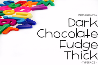 Dark Chocolate Fudge Thick: A Font That Elevates Branding for Small Businesses